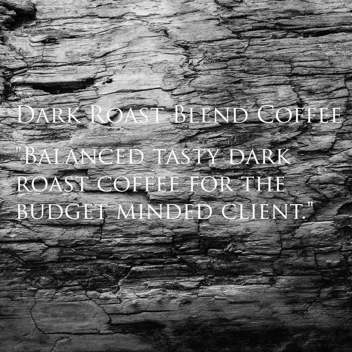 Budget friendly Freshly roasted Dark Roast Blend coffee beans in Missouri City, Texas that has dark, bold and balanced taste.