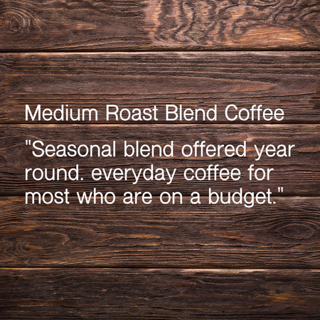 Budget friendly Freshly roasted Medium Roast Blend coffee beans in Missouri City, Texas that has a smooth, balanced, classic coffee taste profile.